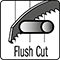 flush cut